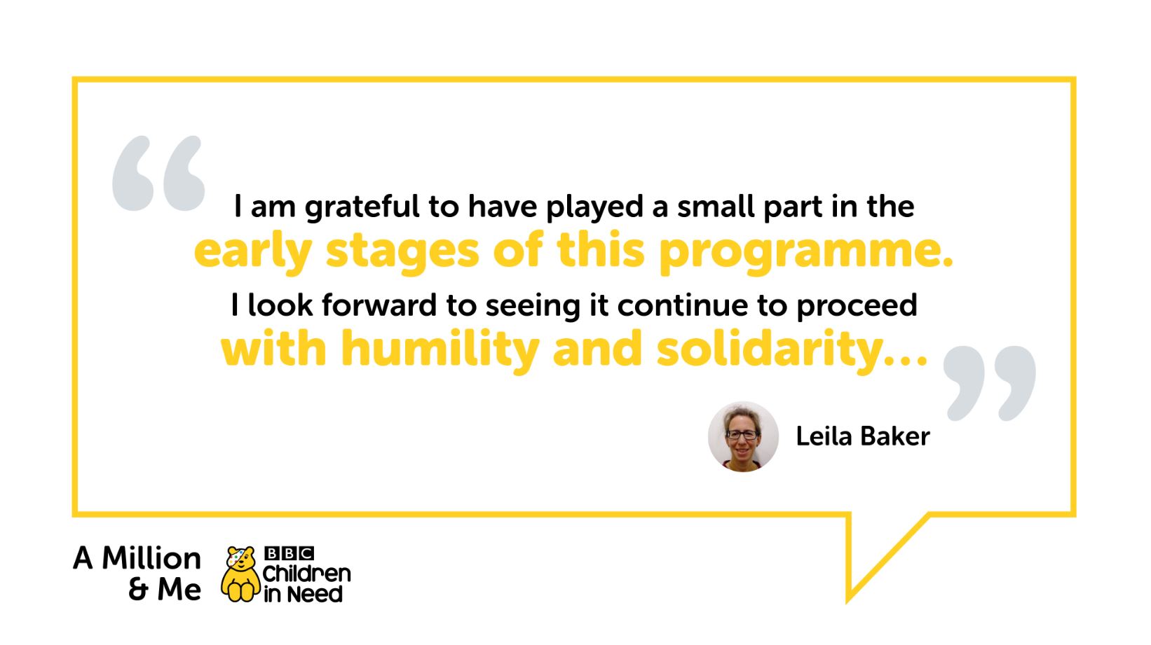 “I am grateful to have played a small part in the early stages of this programme. I look forward to seeing it continue to proceed with humility and solidarity…”